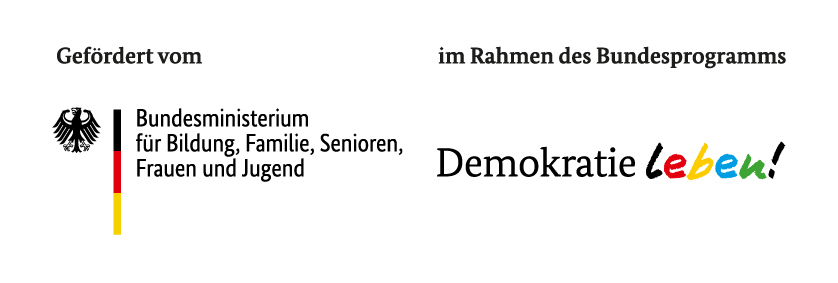 Gefördert vom Bundesministerium für Bildung, Familie, Senioren, Frauen und Jugend im Rahmen des Bundesprogramms "Demokratie leben!"
